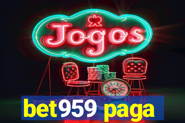 bet959 paga